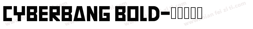 Cyberbang BOLD字体转换